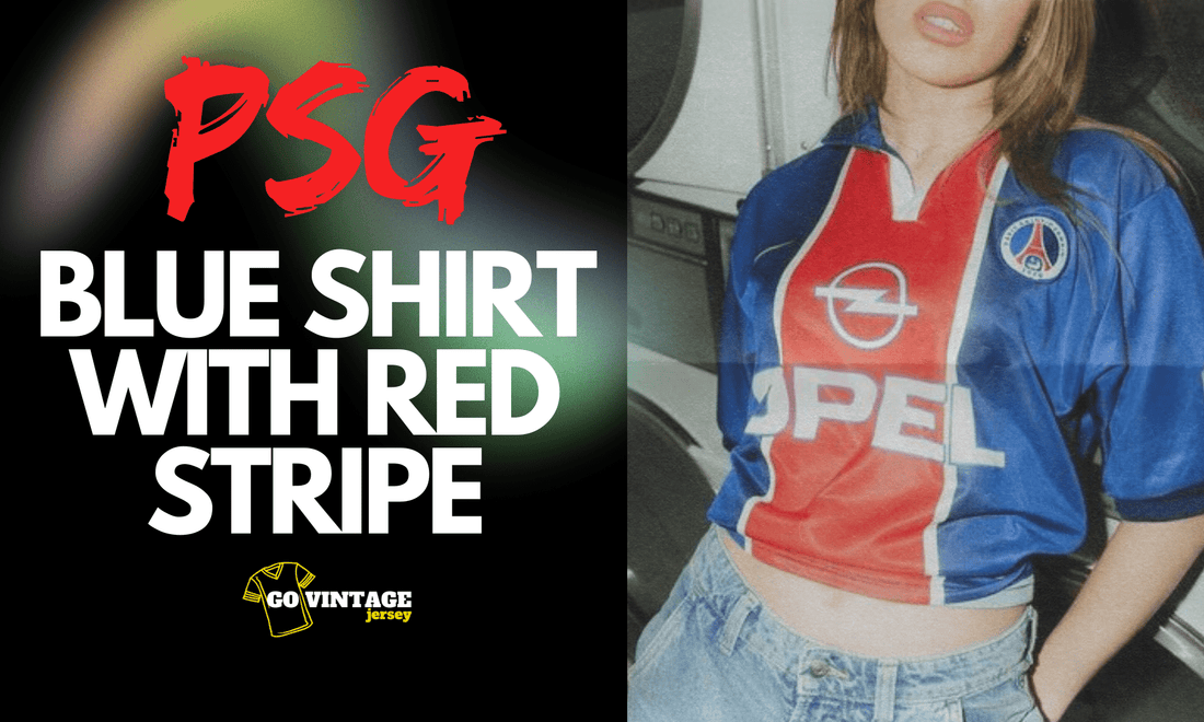 The Reason Behind PSG’s Iconic Jerseys with a Red Stripe - GovintageJersey