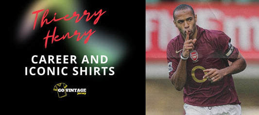 Thierry Henry Shirts and Career - GovintageJersey