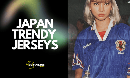 Why Japan's Retro Kits Became a Global Trend ? - GovintageJersey